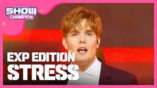 Show Champion 이엑스피 에디션 - STRESS EXP EDITION - STRESS l EP.255