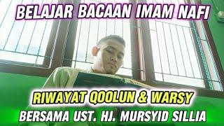 BELAJAR BACAAN IMAM NAFI RIWAYAT QOLUN DAN WARSY  Ust. Hj Mursyid Sillia Al Hafizh