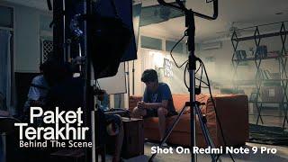 Behind The Scene Paket Terakhir - Film Pendek dari Redmi Note 9 Pro