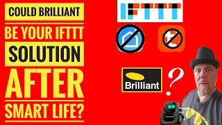 IFTTT Smart Life Tuya Smart possible alternative could be Brilliant