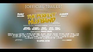 Official Trailer THE PERFECT HUSBAND 2018 - Dimas Anggara Amanda Rawles Maxime Bouttier