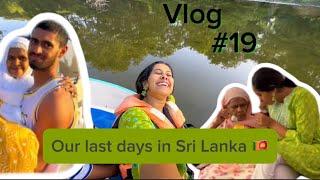 Vlog 19 Last days in Sri Lanka-Nour El Wiam Naina-آخر أيامنا فسريلانكا-نور الوئام ناينا