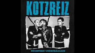 KOTZREIZ - NÜCHTERN UNERTRÄGLICH 2020 Full Album