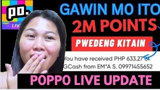 BAGONG UPDATE KAY POPPO LIVE  GRABE UP TO 2M POINTS PWEDENG KITAIN life update