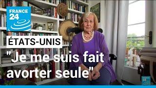 En 1964 je me suis fait avorter seule  une militante américaine des droits des femmes témoigne