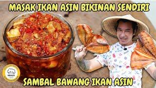 MASAK IKAN ASIN BIKINAN SENDIRI JADI SAMBAL BAWANG IKAN ASIN