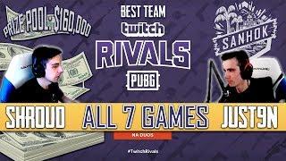 SHROUD and JUST9N - ALL 7 GAMES of TWITCH RIVALS DUOS PUBG Tournament 2018 June $160k
