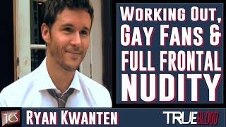 Ryan Kwanten Exclusive Interview - Working Out Full Frontal Nudity & Gay Fans