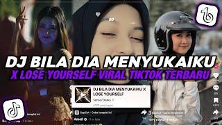 DJ BILA DIA MENYUKAIKU X LOSE YOURSELF VIRAL TIKTOK TERBARU 2024 YANG KALIAN CARI