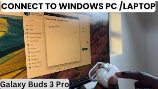 How To Connect Samsung Galaxy Buds 3 Pro To Windows PC or Laptop