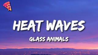 Glass Animals - Heat Waves Lyrics