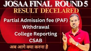 JoSAA2024 Round 5 Result Declared & Next Step after Seat allotment  #PAFPayment #shikshasamadhan
