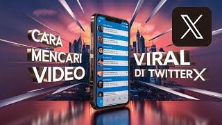 Cara Mencari Video Viral Di Twitter