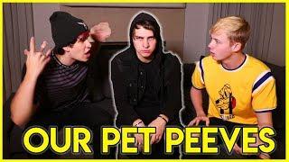 What we HATE about each other  PET PEEVES  Colby Brock