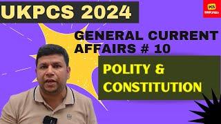 UKPCS Current Affairs Polity & Constitution in MCQs #10