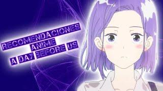 Recomendaciones Anime 164 A day before us