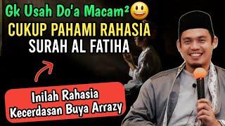 KEAJAIBAN SURAH AL FATIHA UNTUK KESUKSESAN HIDUP‼️BUYA ARRAZY HASYIM