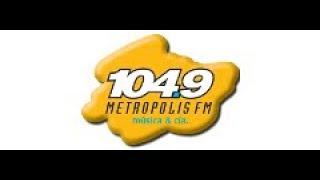 METROPOLIS.   FM 104 9 -  MONTEVIDEO   URUGUAY