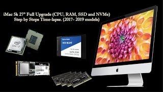 iMac 5k 27 Full Upgrade CPU RAM SSD and M.2 NVMe - Step by Step Time-lapse.