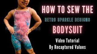 How To Sew The Retro Sparkle Designs Bodysuit by Recaptured Values