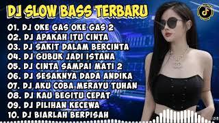 DJ SLOW BASS TERBARU 2023  DJ VIRAL TIKTOK FULL BASS  DJ OKE GAS OKE GAS  FULL ALBUM