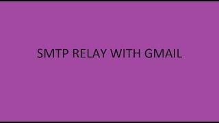 SMTP relay configuration With Gmail