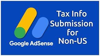 How to Submit Tax Info in AdSense for Non-US Creators Tutorial