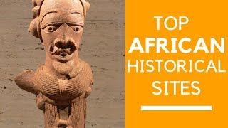 23 Top African Historical Sites To Visit