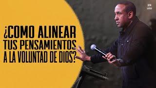 Como Alinear tus Pensamientos a La Voluntad de Dios?  Pastor Juan Carlos Harrigan