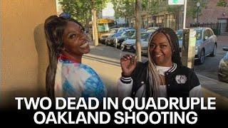 Oakland quadruple shooting leaves 2 dead  KTVU