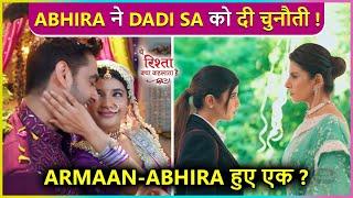 Abhira Gives Open Challenge To Dadi Sa Armaan To Bring Back In House  YRKKH