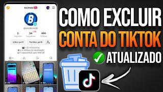 COMO EXCLUIR CONTA DO TIKTOK DEFINITIVAMENTE