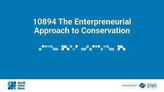 10894 The Enterpreneurial Approach to Conservation