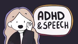 ADHD & Speech = chaotic thoughts fast talking and oversharing 