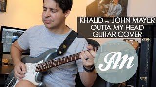 John Mayer  Khalid - Outta My Head Guitar Cover
