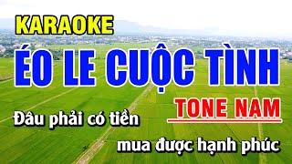 Karaoke Éo Le Cuộc Tình Tone Nam Nhạc Sống  Bạch Duy Sơn