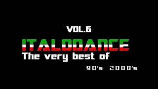 The very best of ITALODANCE 90s and 2000s MEGAMIX VOL.6