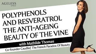 Polyphenols And Resveratrol The Anti-Ageing Beauty Of The Vine