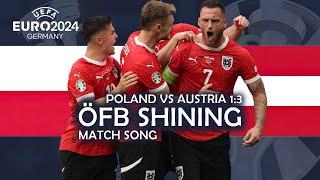 ÖFB Shining - Poland vs Austria 13 UEFA EURO 2024 MATCH SONG