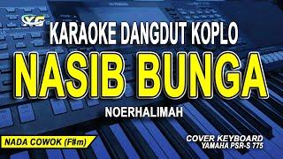 NASIB BUNGA KARAOKE DANGDUT KOPLO NOERHALIMAH NADA PRIA