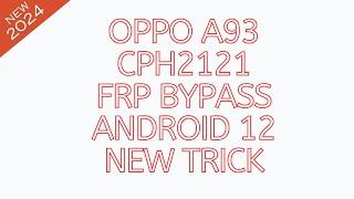 OPPO CPH2121 FRP BYPASS  Oppo A93 FRP unlock  Google Account Bypass  YouTube Update Problem 100%