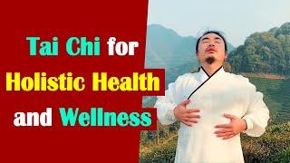 Mindful Movement for Total Well-Being Tai Chis Holistic Approach