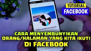 Cara menyembunyikan orang atau halaman yang kita ikuti di Profil facebook