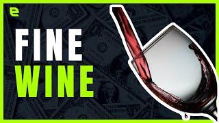 From Vine to Portfolio How to Invest in Fine Wine and Build Your Wealth