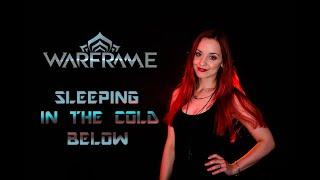 Warframe l Sleeping In The Cold Below - cover #warframe #coversong