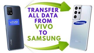 HOW TO TRANSFER ALL DATA FROM VIVO TO SAMSUNG EASY  WAY