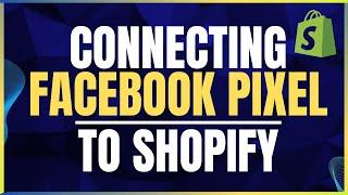 How To Connect Facebook Pixel To Shopify Step By Step