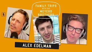 ALEX EDELMAN Didn’t Get To Tell All His Family Trip Stories