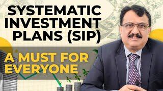 SYSTEMATIC INVESTMENT PLAN SIP A Must For Everyone