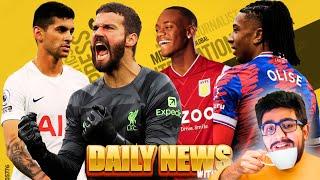 OLISE TO CHELSEA ALISSON STAYS AT LIVERPOOL ROMERO TO REAL MADRID DURAN TO CHELSEA DAILY NEWS